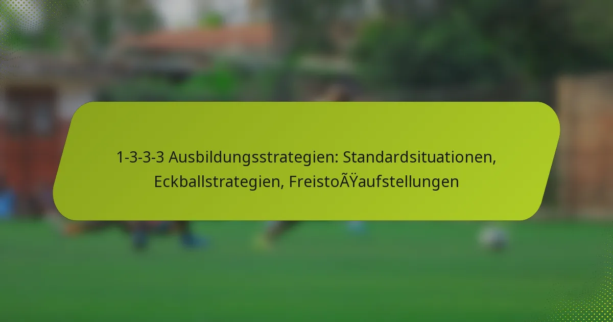 featured-image-1-3-3-3-ausbildungsstrategien-standardsituationen-eckballstrategien-freistoayaufstellungen