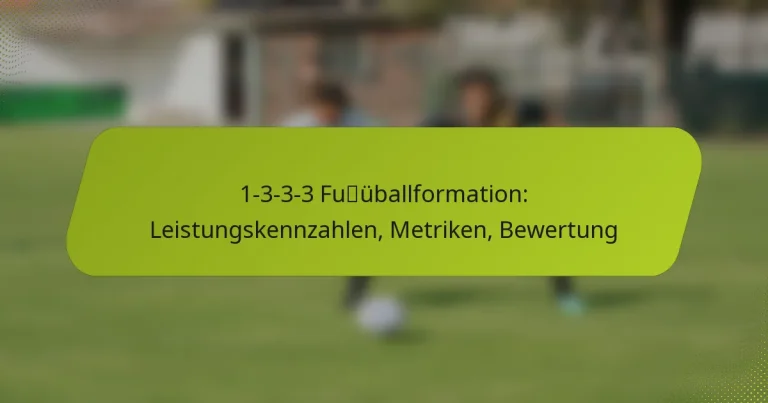 featured-image-1-3-3-3-fuuballformation-leistungskennzahlen-metriken-bewertung