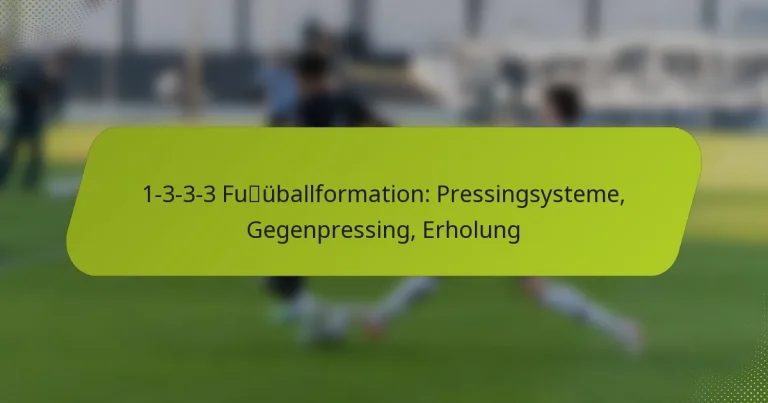 featured-image-1-3-3-3-fuuballformation-pressingsysteme-gegenpressing-erholung