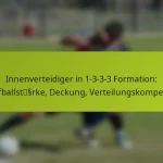 featured-image-innenverteidiger-in-1-3-3-3-formation-kopfballstssrke-deckung-verteilungskompetenz