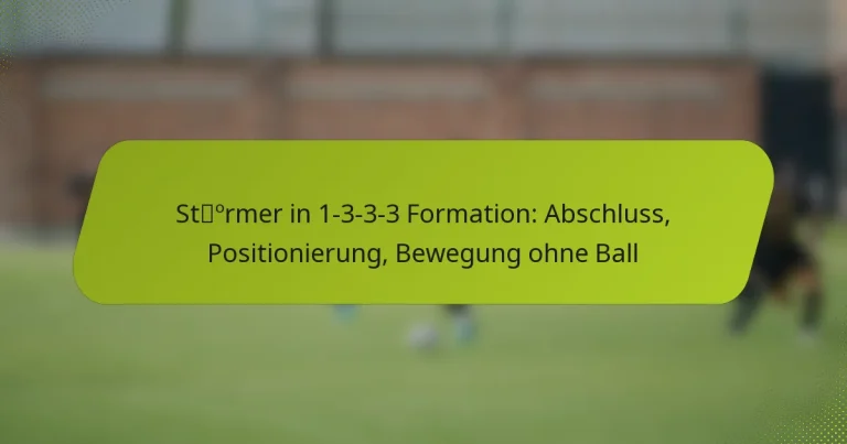 featured-image-stormer-in-1-3-3-3-formation-abschluss-positionierung-bewegung-ohne-ball