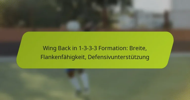 featured-image-wing-back-in-1-3-3-3-formation-breite-flankenfahigkeit-defensivunterstutzung