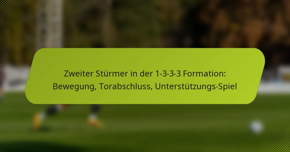 featured-image-zweiter-sturmer-in-der-1-3-3-3-formation-bewegung-torabschluss-unterstutzungs-spiel