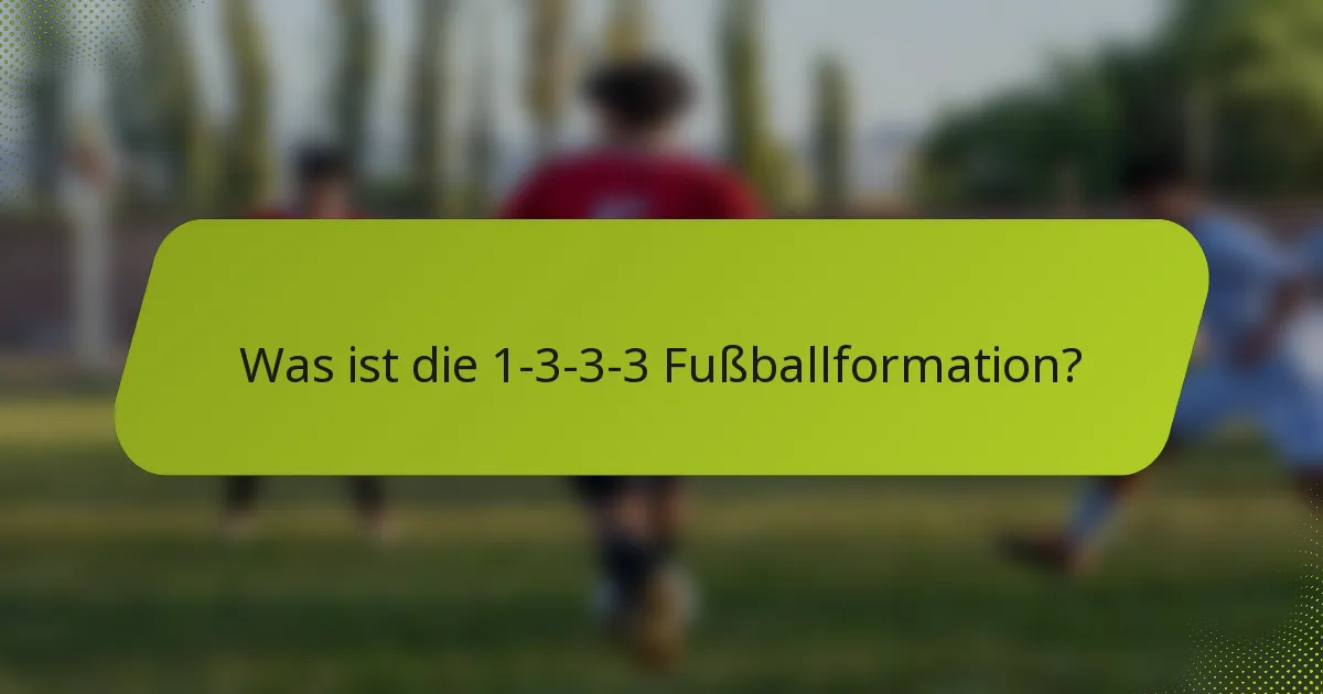 Was ist die 1-3-3-3 Fußballformation?