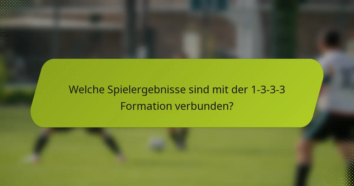 Welche Spielergebnisse sind mit der 1-3-3-3 Formation verbunden?