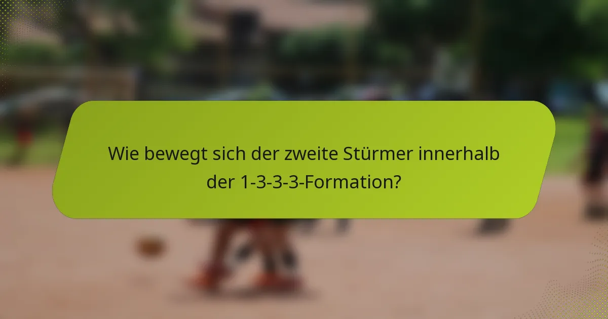 Wie bewegt sich der zweite Stürmer innerhalb der 1-3-3-3-Formation?